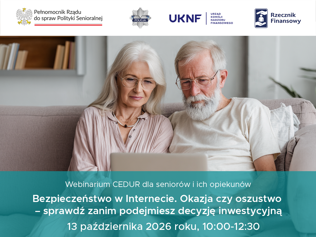 Zaproszenie na&nbsp;Webinarium CEDUR &bdquo;Bezpieczeństwo w&nbsp;Internecie. Okazja czy&nbsp;oszustwo &ndash; sprawdź zanim podejmiesz decyzję inwestycyjną