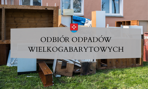 Harmonogram odbioru odpadów wielkogabarytowych - PRZYPOMNIENIE