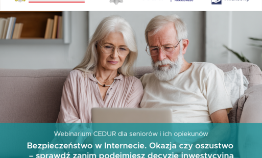 Zaproszenie na webinarium CEDUR „Bezpieczeństwo w Internecie. Okazja czy oszustwo – sprawdź zanim podejmiesz decyzję inwestycyjną"