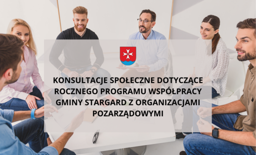 KONSULTACJE W SPRAWIE PRZYJĘCIA "ROCZNEGO PROGRAMU WSPÓŁPRACY GMINY STARGARD Z ORGANIZACJAMI POZARZĄDOWYMI ORAZ PODMIOTAMI PROWADZĄCYMI DZIAŁALNOŚĆ POŻYTKU PUBLICZNEGO NA ROK 2027"